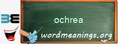 WordMeaning blackboard for ochrea